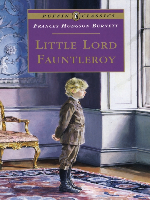 Title details for Little Lord Fauntleroy by Frances Burnett - Available